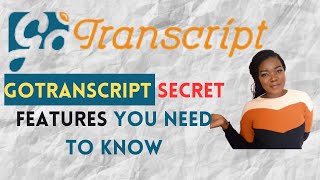 Learn the Secret Features on GoTranscript  How To Transcribe [upl. by Ahsitauq]