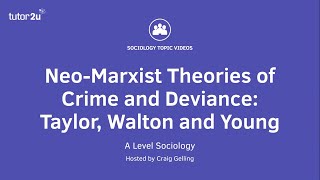 NeoMarxist Theories of Crime and Deviance  Taylor Walton and Young  A Level Sociology [upl. by Lachish629]