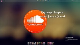 DESCARGA musicamp3 desde Sound Cloud para PC ♥ GRATIS Y SIN PROGRAMAS [upl. by Aryek118]