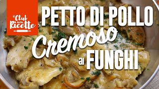 Petto di Pollo Cremoso ai Funghi [upl. by Anitan]