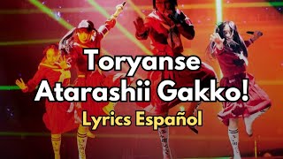 Toryanse  Atarashii Gakko  Lyrics Español [upl. by Matilda]