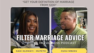 S4E1 Filtering Marriage Advice  Modern Day Marriage  Gugu Mbuku [upl. by Sabra91]