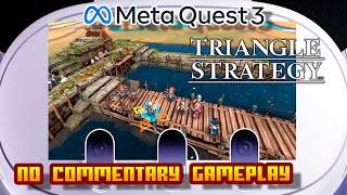 TRIANGLE STRATEGY  Meta Quest 2 Quest 3 Quest 3S amp Quest Pro  2K HQ Gameplay [upl. by Annoyi]