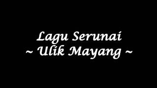 Serunai  Ulik Mayang Studio Quality [upl. by Naruq]