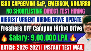 ISRO SampP Capgemini Emerson Nagarro Biggest Hirings OFF Campus Drive For 2026 2025 2024 2023 Batch [upl. by Ewens]