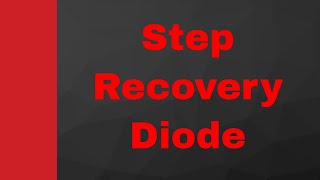 Step Recovery Diode Basics Structure Doping Working Characteristics amp Applications Explained [upl. by Yevi178]