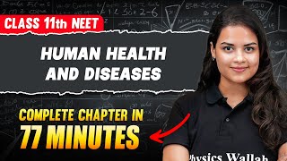 HUMAN HEALTH AND DISEASES in 77 Minutes  FULL CHAPTER For NEET  PhysicsWallah [upl. by Eilsek]