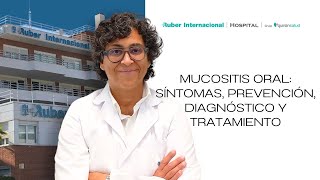 Mucositis oral Síntomas prevención diagnóstico y tratamiento  Doctora Milagros Díaz Rodríguez [upl. by Caryn]