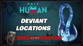 Ice Pot Deviant Location  Once Human Gameplay Guide [upl. by Anyer]