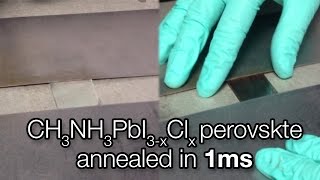 Annealing a CH3NH3PbI3 perovskite solar cell in 1ms using photonic curing [upl. by Greenwood]