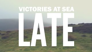 VICTORIES AT SEA  LATE [upl. by Duma]