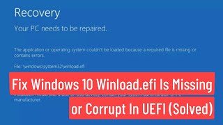 Fix Winloadefi Is Missing or Corrupt UEFI In Windows 10 Solved [upl. by Arahset]