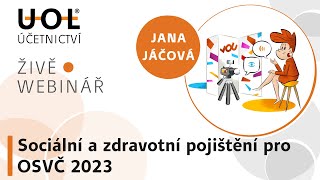 Sociální a zdravotní pojištění pro OSVČ 2023  UOL Webinář 🔴 [upl. by Naanac]