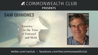 Sam Quinones America in the Time of Fentanyl and Meth [upl. by Ahsemat]