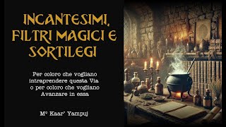 Incantesimi Filtri Magici e Sortilegi [upl. by Laurella]