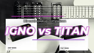 DiMarzio IGNO vs TITAN Bridge Pickup comparison [upl. by Aekahs]