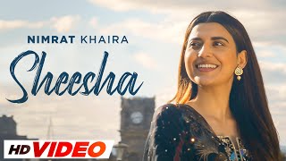 Sheesha HD Video  Nimrat Khaira  Arjan Dhillon  Yeah Proof  Latest Punjabi Songs 2023 [upl. by Ahsemat]