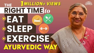 Best Time of Day To Eat Sleep And Exercise According To Ayurveda  Plan Your Dailly Routine [upl. by Witha]