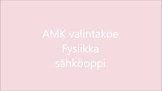 AMK valintakoe Fysiikka Sähköoppi [upl. by Trillbee376]