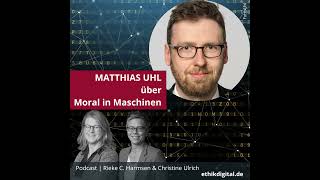 Ethik Digital Matthias Uhl über die Ethik der Maschinen und Moral [upl. by Yonatan]