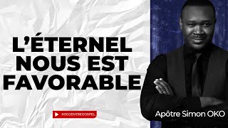 LEternel nous est favorable  Apôtre Simon OKO [upl. by Neumeyer]