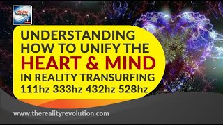 Understanding How To Unify The Heart And Mind in Reality Transurfing® 111hz 432hz 528hz 777hz 963hz [upl. by Sitsuj505]