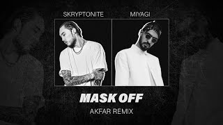 Miyagi amp Skryptonite – MASK OFF AKFAR REMIX Unofficial Video Clip [upl. by Elsey]