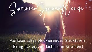 💛Sommersonnenwende💛Zeit des Wandels und der Erneuerung  Löse alte Blockaden 💛 Gratis Heilbehandlung [upl. by Boote]