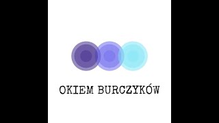 OKIEM BURCZYKÓW 35 [upl. by Ffilc342]