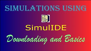 Tutorial 1  Download and Basics of SimulIDE [upl. by Mezoff302]