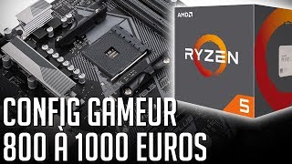 Config Gameur 800 à 1000€  Novembre 2018 [upl. by Rettke]