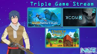 【Triple Game Stream】Subnautica XCOM 2 Stardew Valley [upl. by Ellatsyrc349]