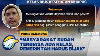 Kelas BPJS Kesehatan Dihapus Pelayanan Lebih Bagus [upl. by Glynda]