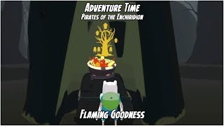 Adventure Time Pirates of the Enchiridion quotFlaming Goodnessquot [upl. by Ricarda]