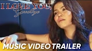 I Love You Goodbye Music Video Trailer  Juris  I Love You Goodbye [upl. by Anaahs]