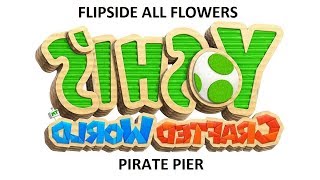 Yoshis Pirate Pier Flipside all Flowers [upl. by Snevets]