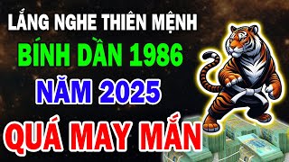 Cờ Đến Tay Thì Phất BÍNH DẦN 1986 Nhận Lộc Trời Đổi Đời Nhanh Chóng Hốt Bạc Hốt Vàng Năm 2025 [upl. by Euqinaj]