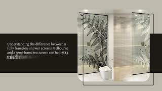 Frameless VS SemiFramed Shower Screens Melbourne [upl. by Anitan262]