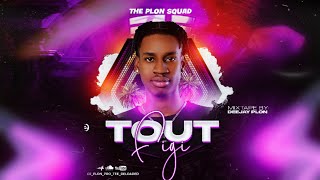 TOUT FIGI Mixtape 2024 Dj Plon  Official [upl. by Leighton362]