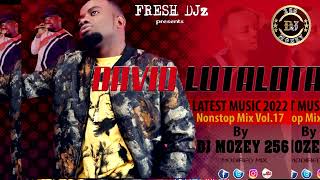 DAVID LUTALO Music Hits Non stop 2022 Mix By Dj Mozey 256 [upl. by Talanta]