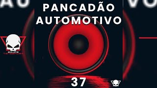 PANCADÃO AUTOMOTIVO 37  EquipeTenebrosa  Dj FabrícioCesar [upl. by Ardnuassak]