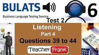 Bulats Part 4 Listening  Questions 39 to 44 [upl. by Dobb]