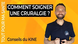 Comment soigner une cruralgie  Traitement et remèdes [upl. by Tiram]