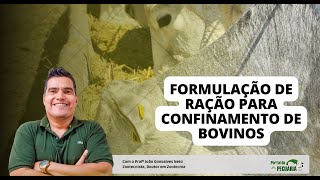 Formulação de ração para confinamento de bovinos [upl. by Anahoj]