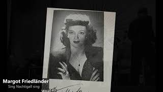 Margot Friedländer  Sing Nachtigall sing 1941 [upl. by Jorgenson]