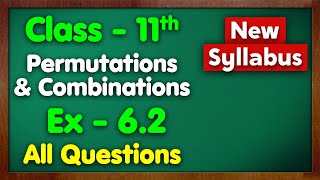 Class 11 Ex 62 Permutations and Combinations All Questions New Syllabus Green Board Chapter 6 Maths [upl. by Tibbitts41]