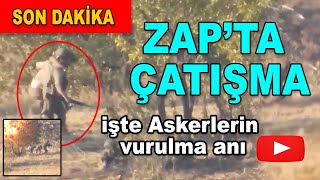 Zap’ta büyük çatışma işte askerlerin vurulma anı Bahceli’yi zorlayan durum ve ‘Bahçeli açılımı’ [upl. by Nytsuj]