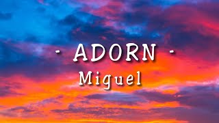 Miguel  Adorn Lyrics [upl. by Ty]