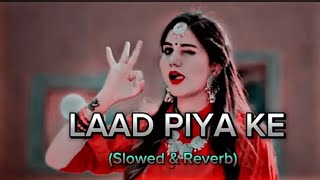 LAAD PIYA KE  SAPNA CHOUDHARY  Full LOFI Song  song haryana haryanvi [upl. by Anelhtak]