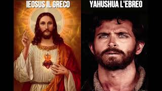 IEOSUS IL GRECO Vs YAHUSHUA IL GIUDEO [upl. by Yarg869]